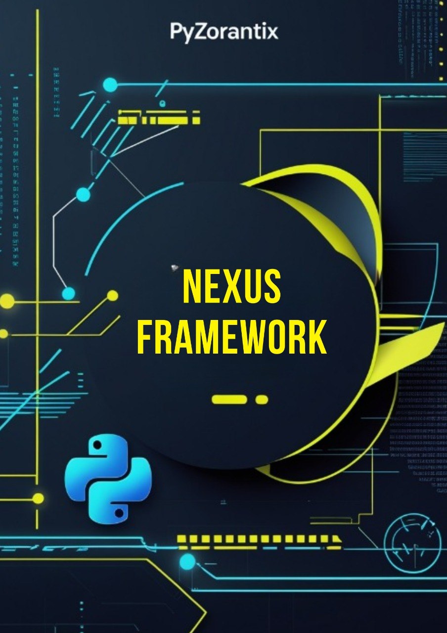 Cover of 'Nexus Framework' by PyZorantix with technical design elements on a dark background.